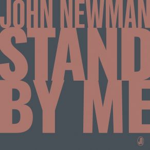 Download track Stand By Me John Newman