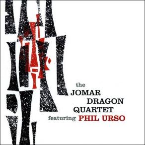 Download track Line For Lyons The Jomar Dragon Quartet, Phil Urso