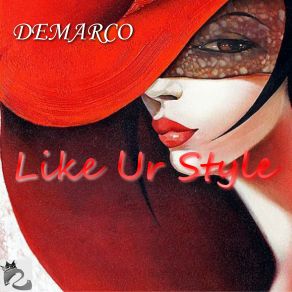 Download track Like Your Style Pepe DeMarco