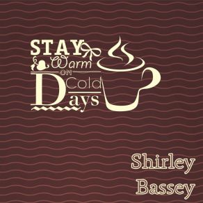 Download track As Long As He Needs Me Shirley Bassey