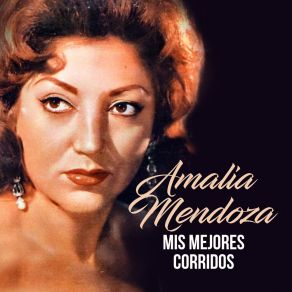 Download track Fallaste Corazón Amalia Mendoza