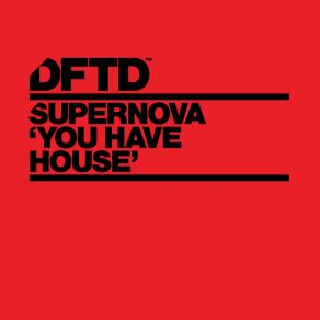 Download track You Have House SuperNova