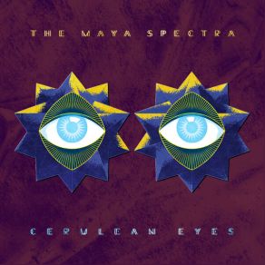 Download track Cerulean Eyes The Maya Spectra