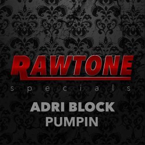 Download track Pumpin (Original) Adri Block