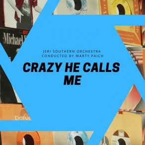 Download track Crazy He Calls Me Jeri Southern Orchestra Conducted By Marty Paich