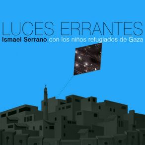 Download track Luces Errantes Ismael Serrano