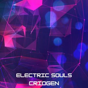 Download track Electric Souls Criogen