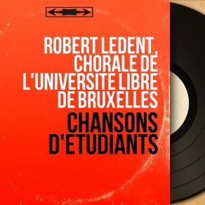 Download track Ah, Que Nos Pères Étaient Heureux Robert Ledent