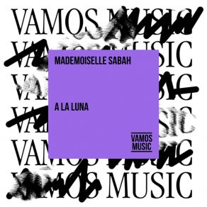 Download track A La Luna Mademoiselle Sabah