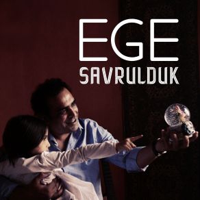 Download track Savrulduk Ege