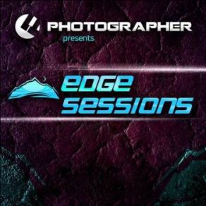 Download track Edge Sessions 026 Photographer