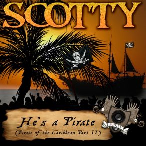 Download track He's A Pirate (Radio Edit) Scotty