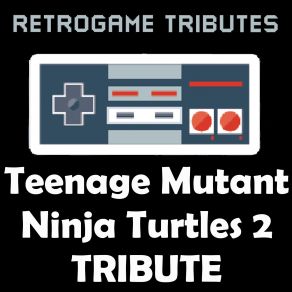 Download track Scene 7: Technodrome Retrogame Tributes