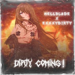 Download track Dirt Coming! EXXXYDIRTY