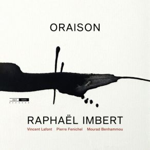 Download track Oraison Belliqueuse Raphaël Imbert