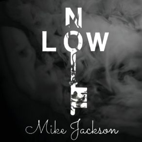 Download track No Low Key Mike Jackson