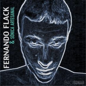 Download track Escuro Silencio Fernando Flack E Sonica Artesanal