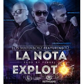 Download track La Nota Explotó Jq, Los Mafiaboyz