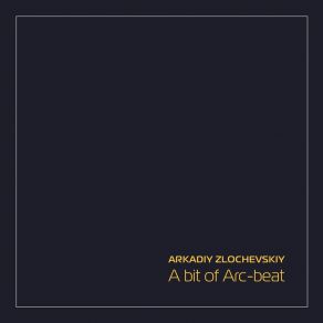 Download track Arc-Beat 8 Arkadiy Zlochevskiy