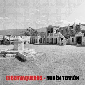 Download track Cibervaqueros (Neuro Romance Mix) Rubén Terrón