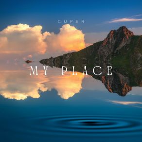 Download track My Place (Radio Edit) Cuper