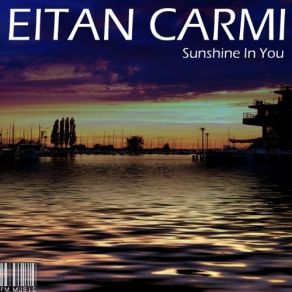 Download track Sunshine In You Eitan Carmi