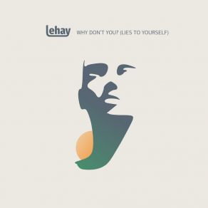 Download track Why Don't You? (Lies To Yourself) (Instrumental Version Mix) Lehay