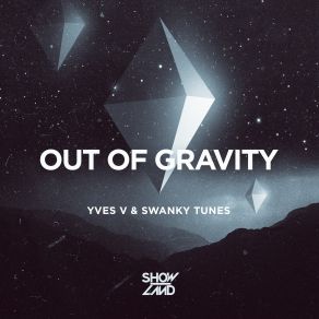 Download track Out Of Gravity Swanky Tunes, Yves V