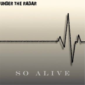 Download track So Alive Under The Radar