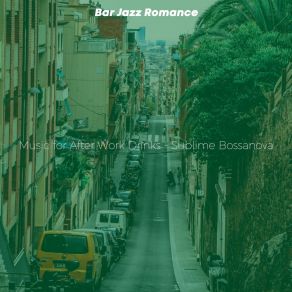 Download track Background For After Work Bar Jazz Romance