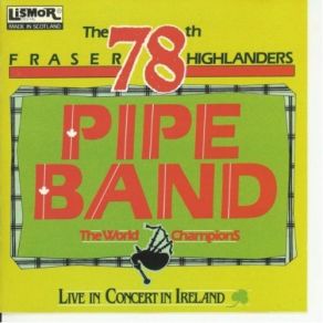 Download track Bruce Gandy - Solo Set The 78th Fraser Highlanders Pipe Band