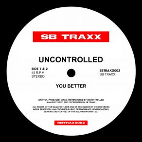 Download track You Better UNCONTROLLED