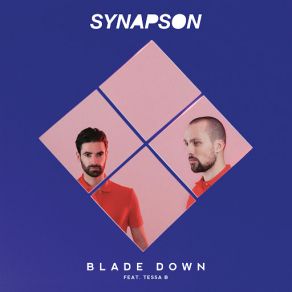 Download track Blade Down (Tessa B) Synapson