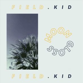 Download track Appropriate Field. Kid