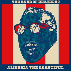 Download track America The Beautiful Band Of Heathens