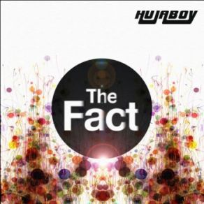 Download track The Fact Hujaboy