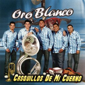 Download track Corrido Del Chiquilin Oro Blanco