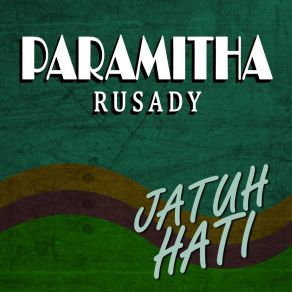 Download track Datanglah Kasih Paramitha Rusady