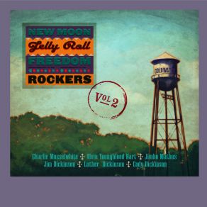 Download track Can’t Stand To See You Go New Moon Jelly Roll Freedom RockersJim Dickinson