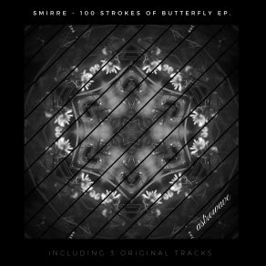 Download track 100 Strokes Of Butterfly Smirre