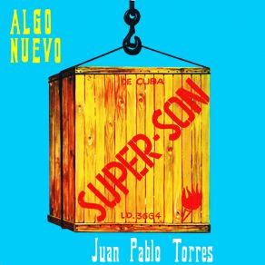 Download track Y Que Bien (Remasterizado) Juan Pablo Torres, Algo Nuevo