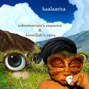 Download track Subramaniam's Sequence Kaalaatita