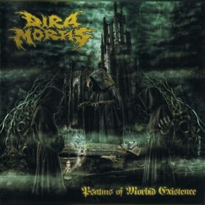 Download track Dawn Of Psychotropic Ages Dira Mortis