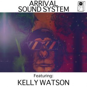 Download track Roots Arrival Sound System, Kelly Watson