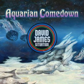 Download track Aquarian Comedown David James Situation