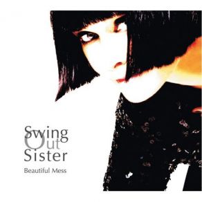 Download track All I Say, All I Do Swing Out Sister