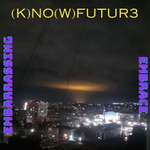 Download track Not Me, Not Mine, Part 1 (K) No (W) Futur3