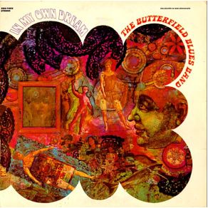 Download track In My Own Dream The Paul Butterfield Blues Band, Gene Dinwiddie, John CourtPaul Butterfield