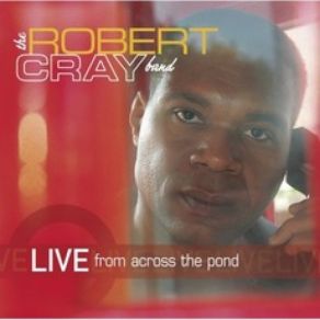 Download track The One In The Middle The Robert Cray Band