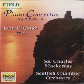 Download track Piano Concerto No. 2 In A Flat: III. Rondo: Moderato Innocente Fugato Moderato John O'Conor, Scottish Chamber Orchestra, Sir Charles Mackerras